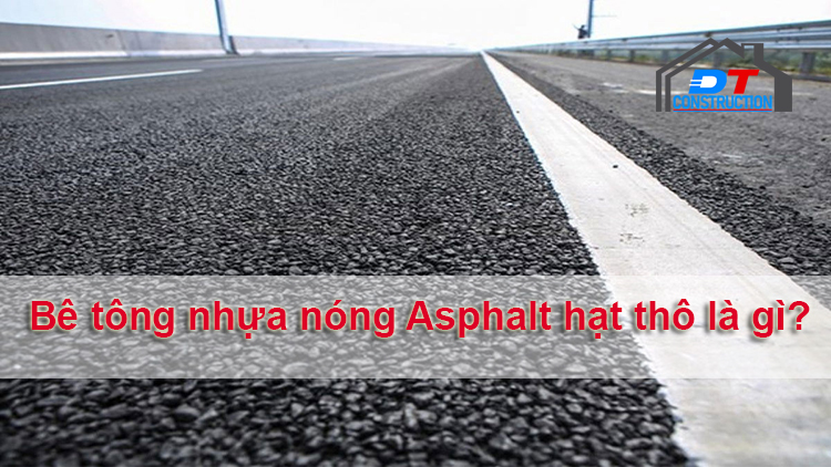 be-tong-nhua-nong-asphalt-la-gi